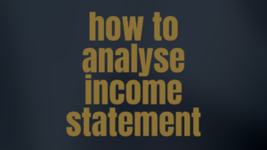 how to analyse an income statement