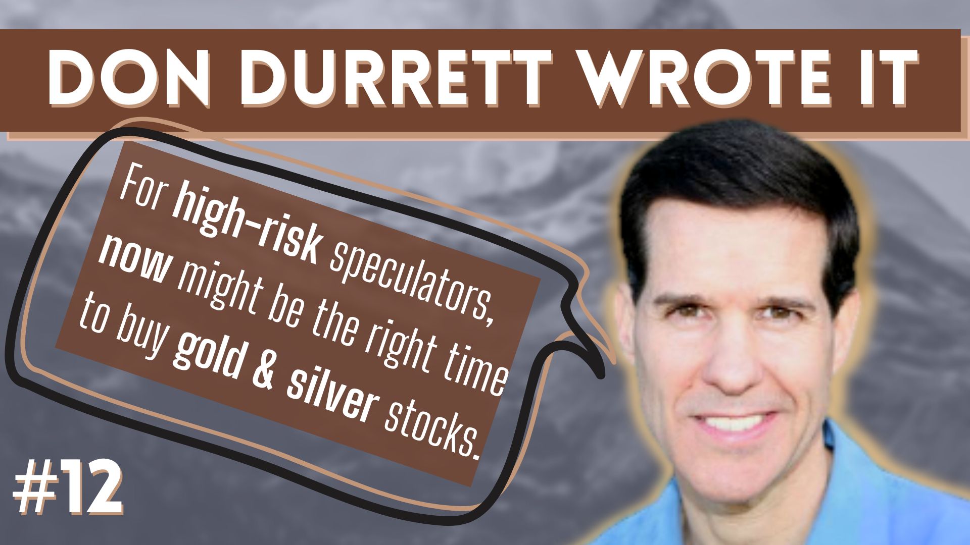 Don Durrett says it's time to buy gold & silver stocks