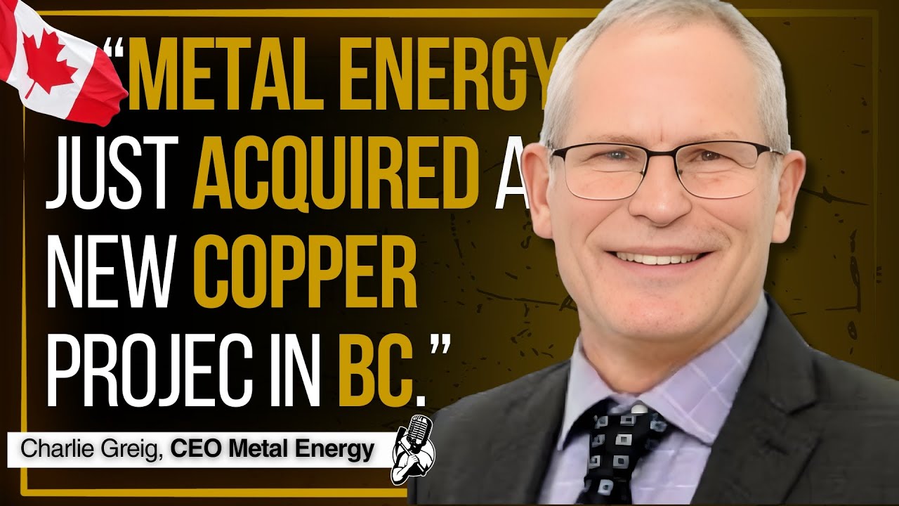$10M Explorer Options Undrilled Copper Project in BC | Metal Energy CEO Interview