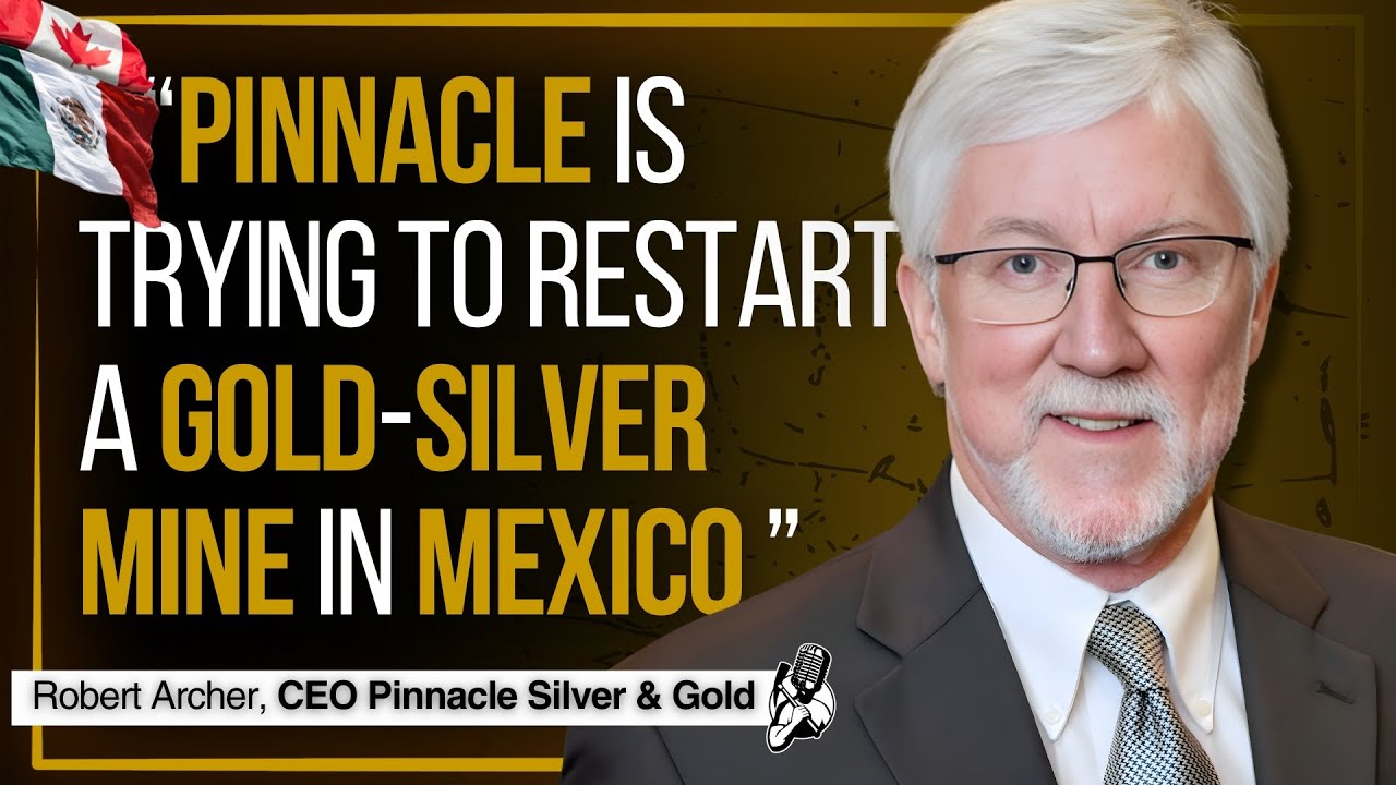 Can a $10M Gold-Silver Junior Restart a Mine in Mexico? | Pinnacle Silver & Gold CEO Interview