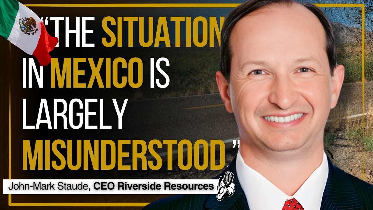 What Are We Missing About Mining in Mexico? | Riverside Resources CEO Interview