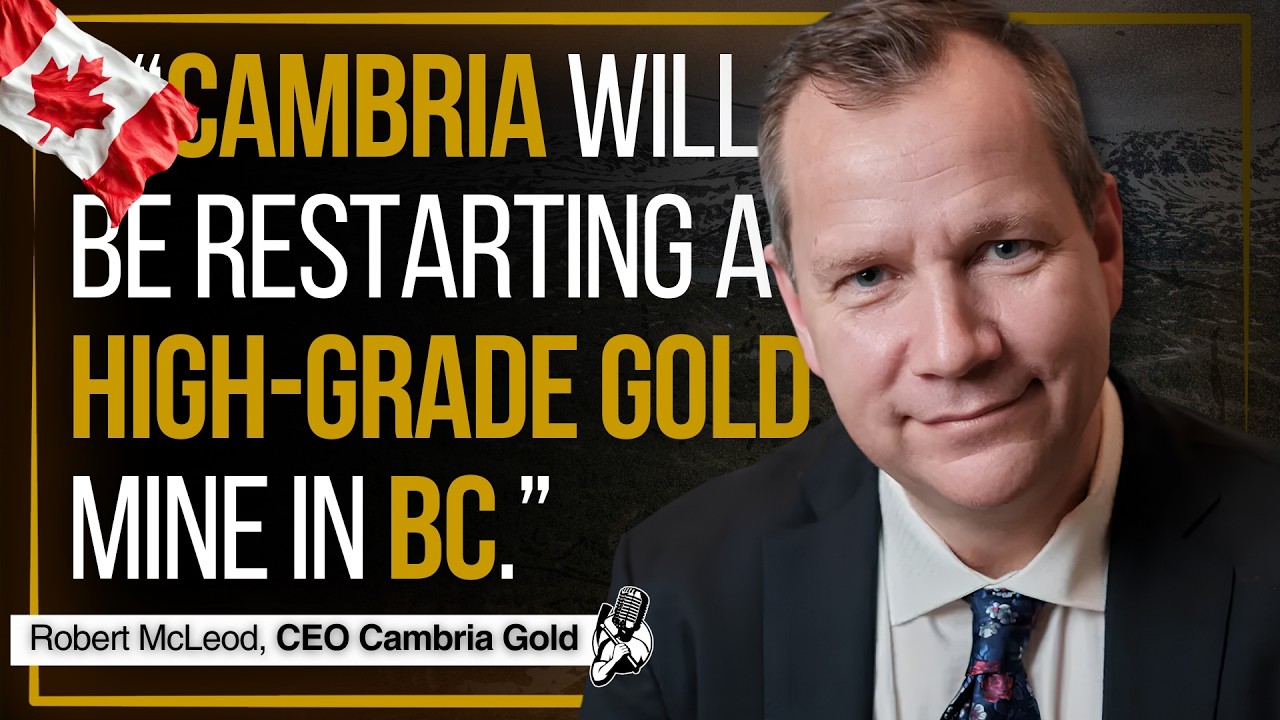 Very High-Grade Gold in BC, But Why Did Previous Operators Fail? | Cambria Gold Mines CEO Interview